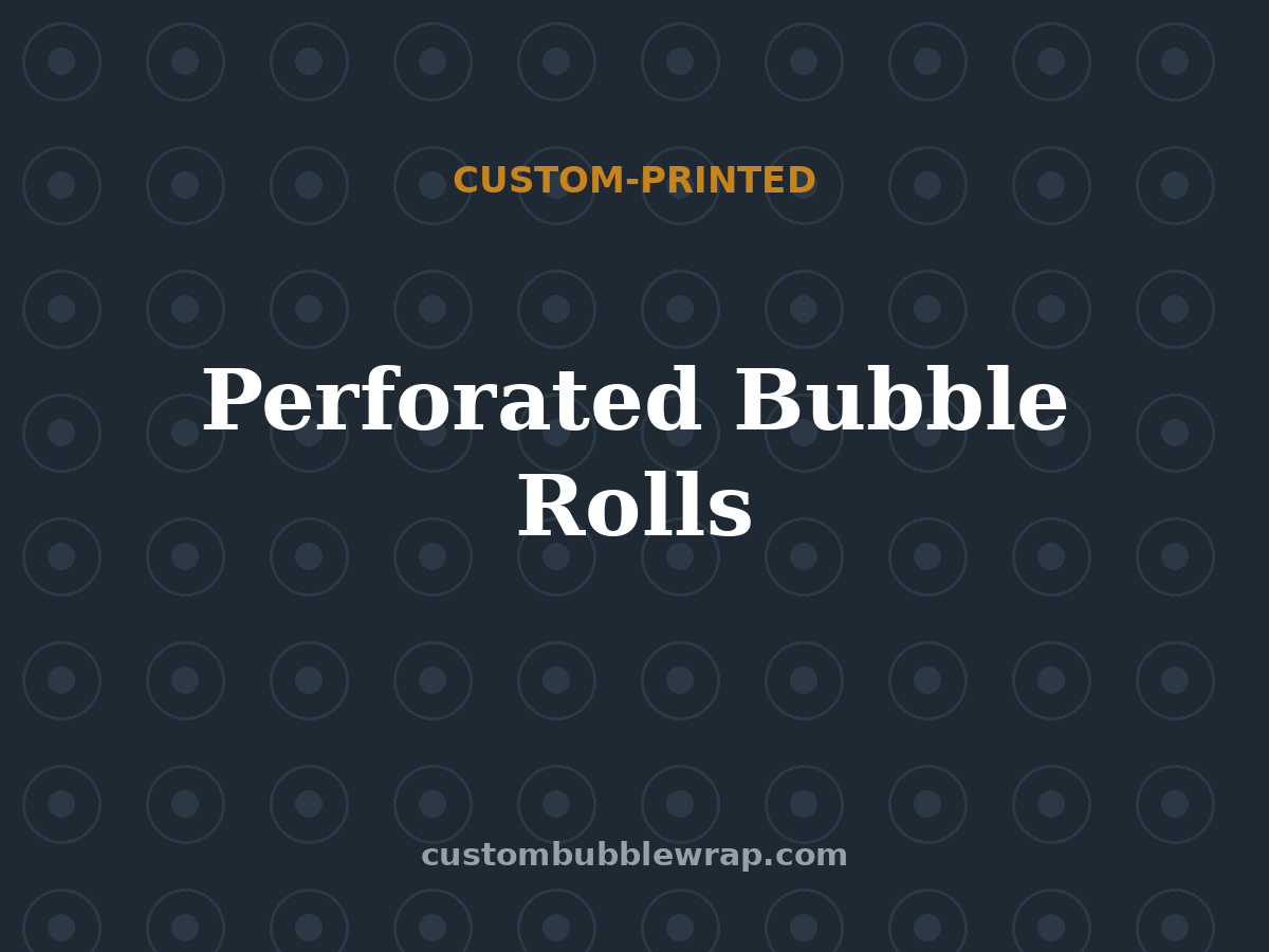 Perforated custom-printed bubble wrap roll tearing at a perforation